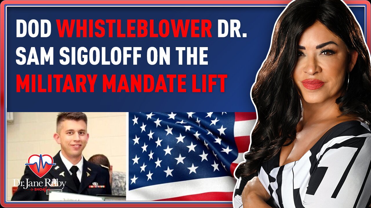 DOD Whistleblower Dr. Sigoloff On The Military Mandate Lift