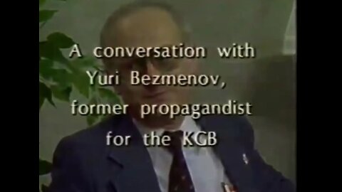 Former KGB Yuri Bezmenov (Defector) Warns U.S. of ongoing Propaganda within U.S.