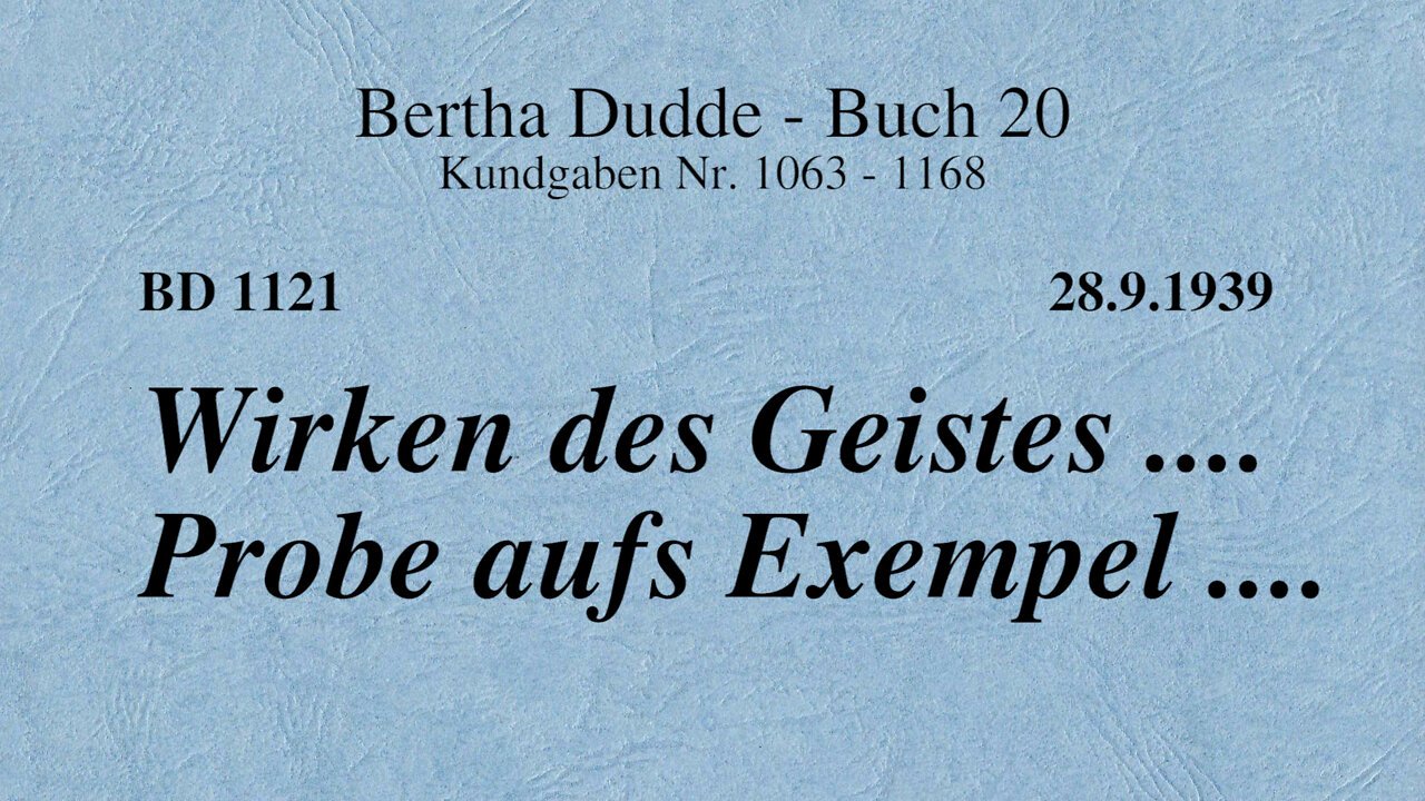 BD 1121 - WIRKEN DES GEISTES .... PROBE AUFS EXEMPEL ....