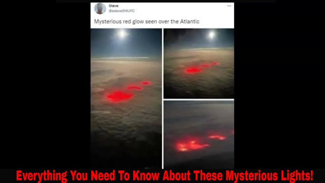 Everything You Need To Know About The Red Lights Filmed Over The Atlantic Ocean!