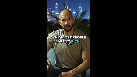 Andrew Tate On Why Most People Aren't Rich
