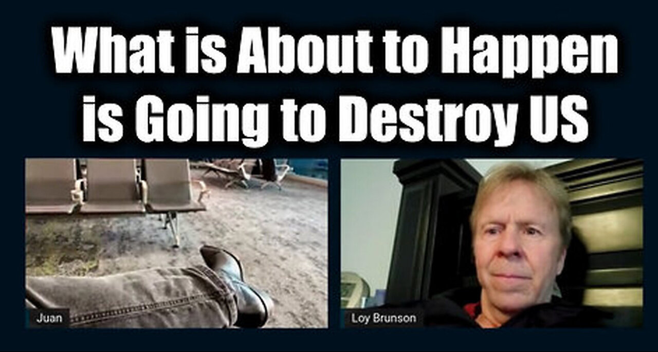 Juan O Savin & Loy Brunson: What is About to Happen Is Going to Destroy US