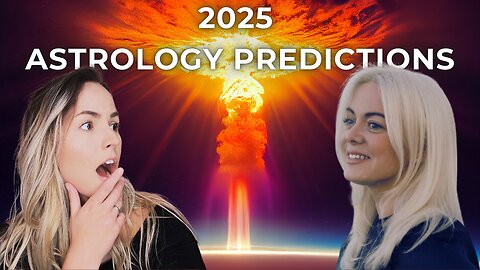 CRAZY 2025 Astrology Predictions
