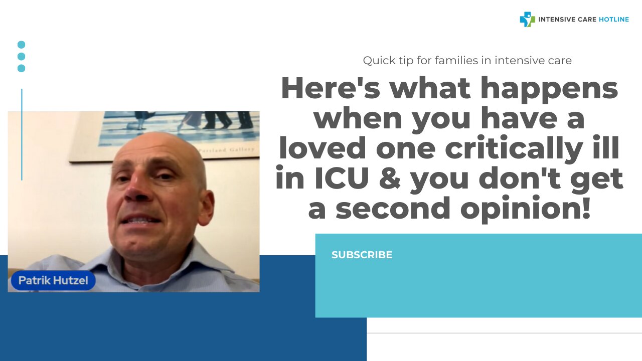 Here's What Happens When You have a Loved One Critically Ill in ICU& You Don't Get a Second Opinion!