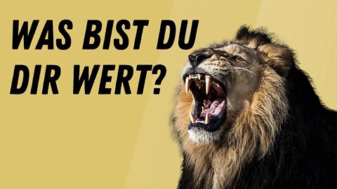 Was bist Du wert?