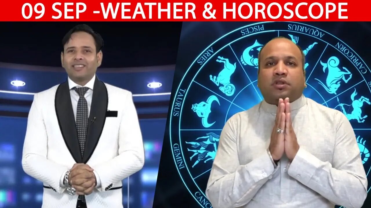 Weather Report & Horoscope - 09 SEPTEMBER | VARUN TIWARI | ASTRO PAWAN