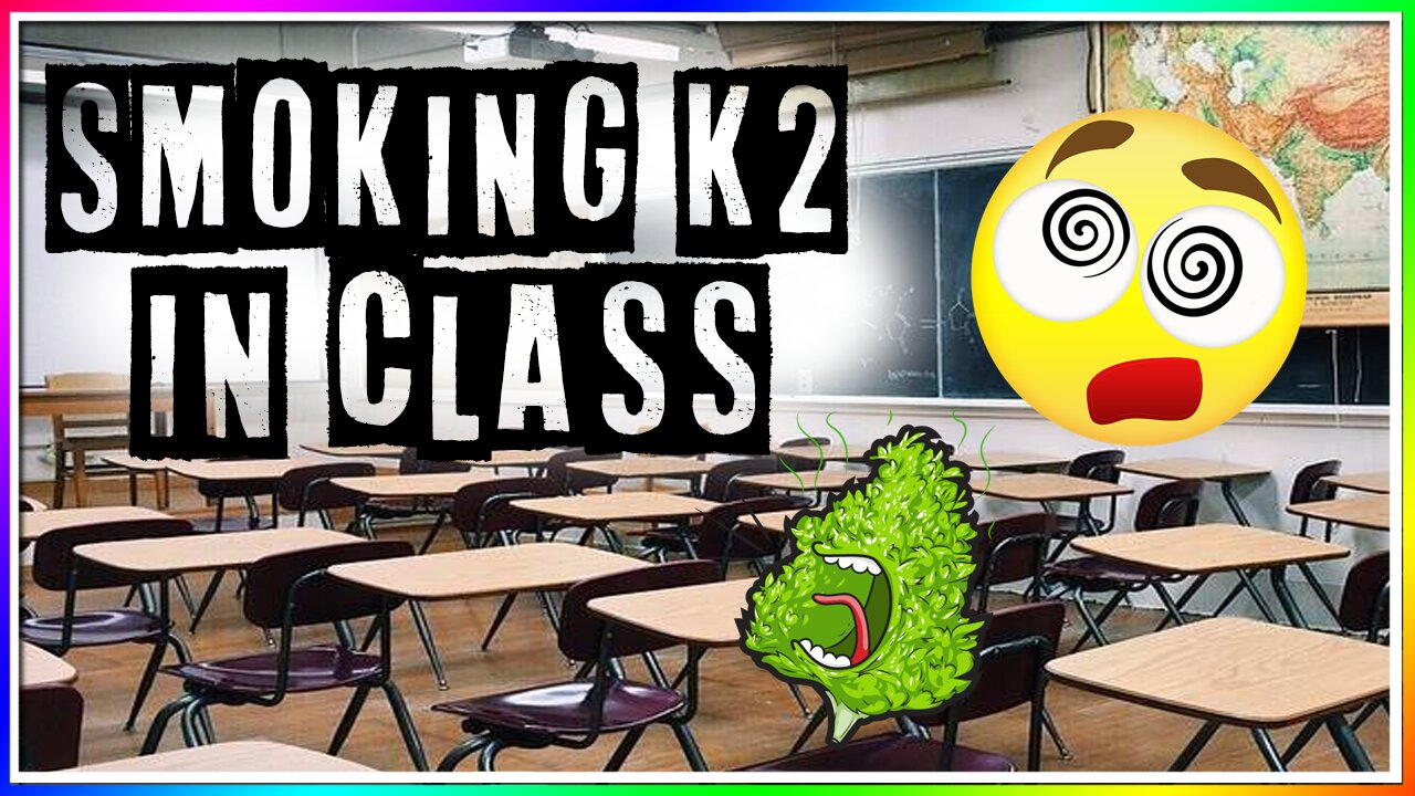 SMOKING K2 IN CLASS (story)