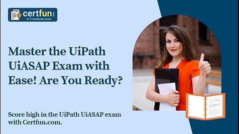 Master the UiPath UiASAP Exam with Ease! Are You Ready?