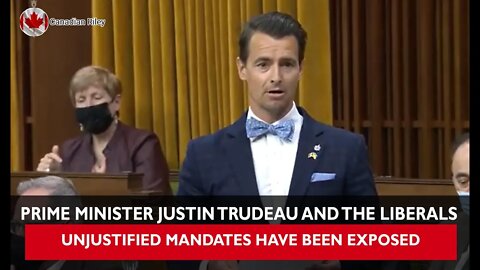 Prime Minister Justin Trudeau and the Liberals Unjustified Mandates Have Been Exposed