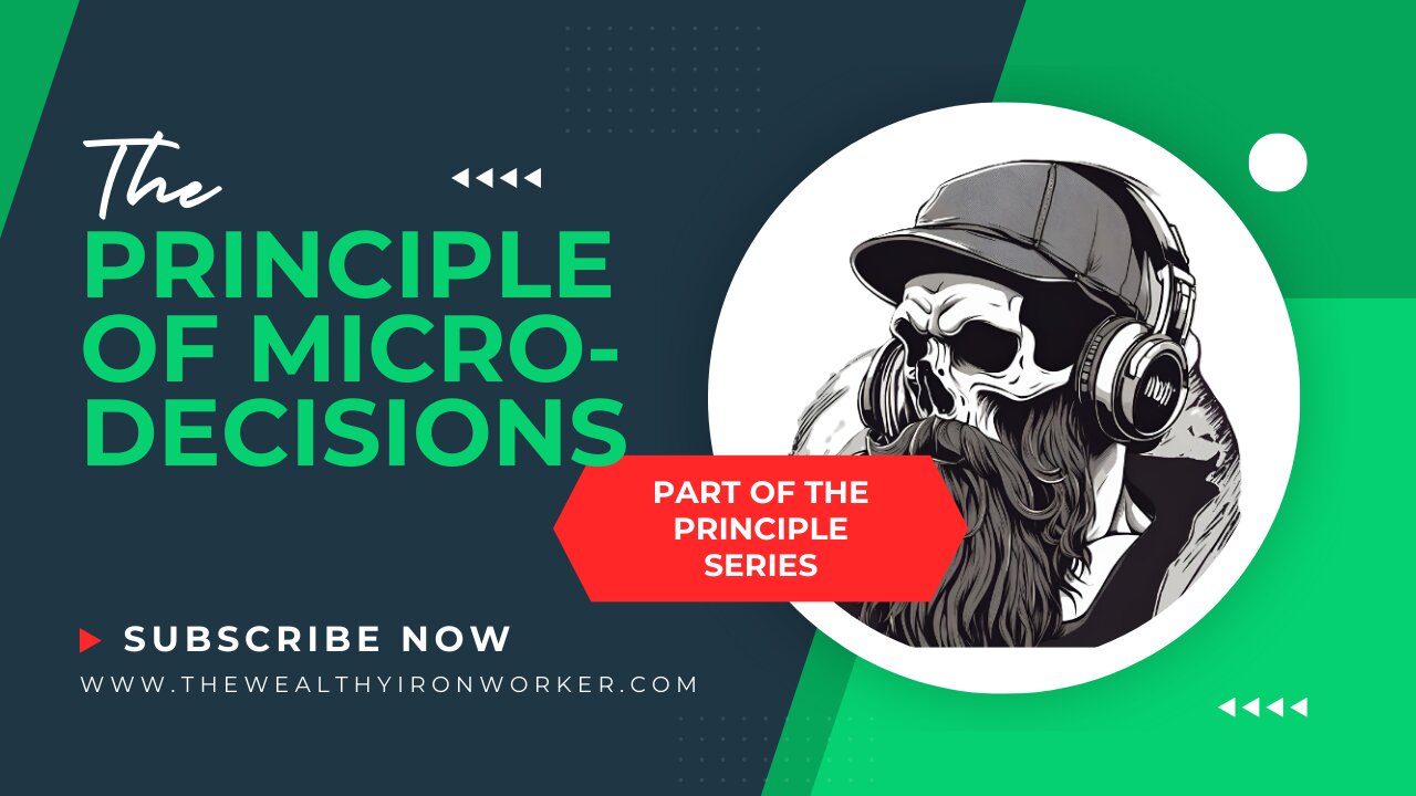 The Principle of Micro Decisions