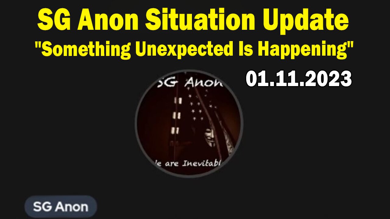 SG Anon Situation Update Jan 11: "Something Unexpected Is Happening"