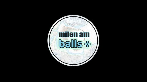 BALLS+ (2024) - Milen AM