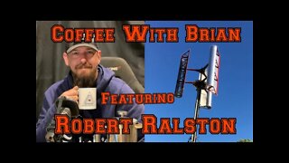Coffee with Brian featuring Robert Ralston Episode 107 The LOTS Project Podcast