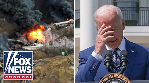 Biden admin abandons Ohio amid train derailment disaster