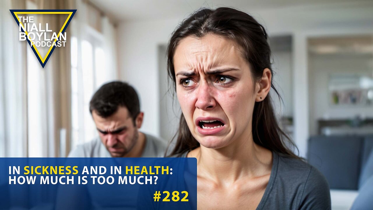 #282 In Sickness and in Health How Much is Too Much? Trailer