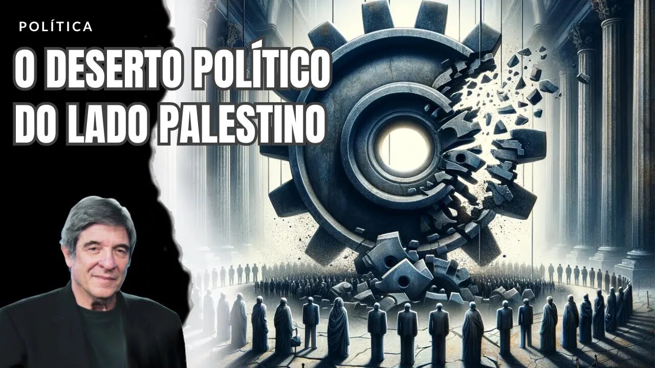 O DESERTO POLÍTICO DO LADO PALESTINO
