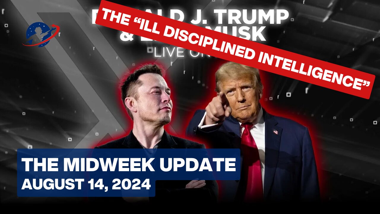 The Midweek Update - Will We Finally Break Britain's Psy-Ops? - August 14, 2024