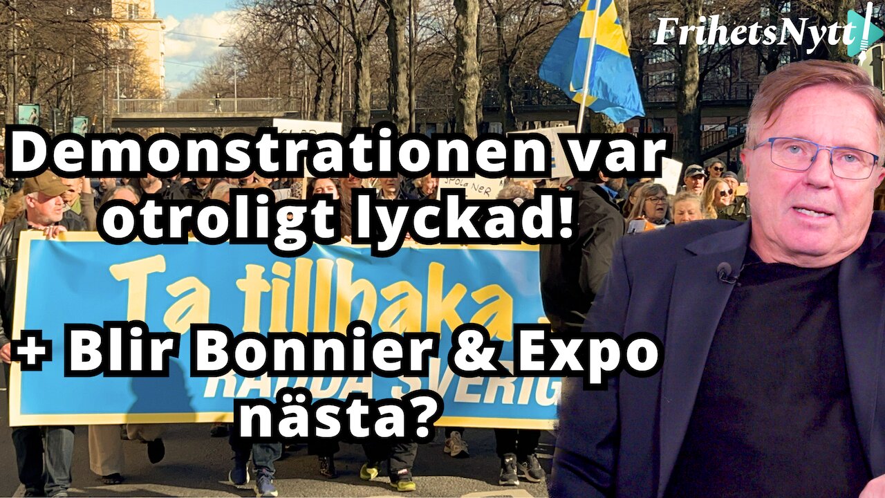 "Demonstrationen blev en succé - blir nästa mot Bonnier och Expo?"