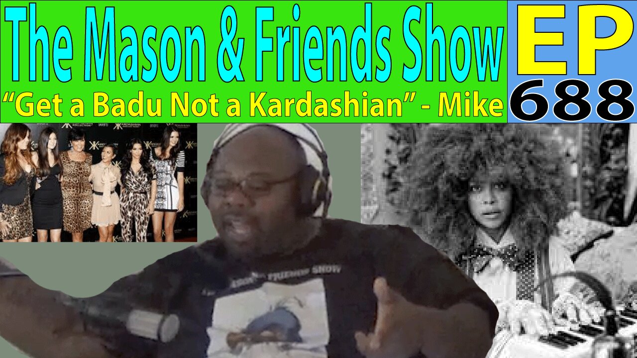 the Mason and Friends Show. Episode 688