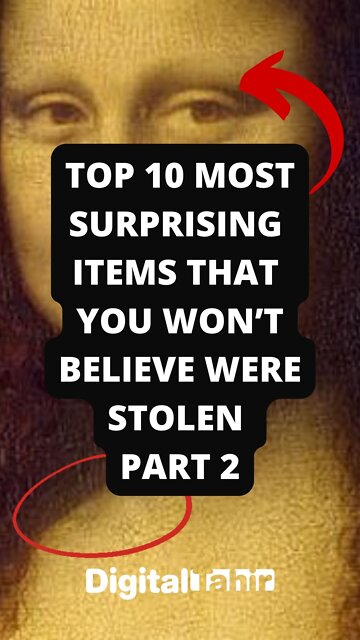 Top 10 Most Surprising Items that you won’t believe were Stolen Part 2