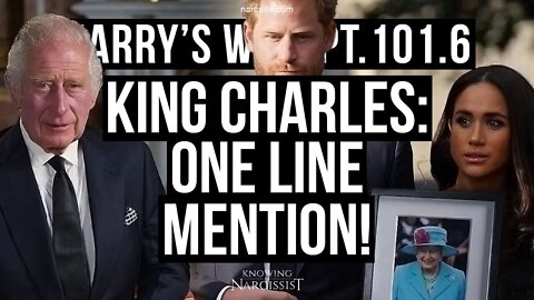 Harrys Wife Part 101.6 King Charles One Line Mention (Meghan Markle)