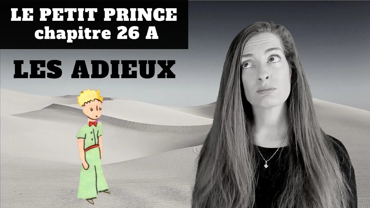 Le Petit Prince Chapitre 26 A - Explanations - Explications - Antoine de Saint-Exupéry