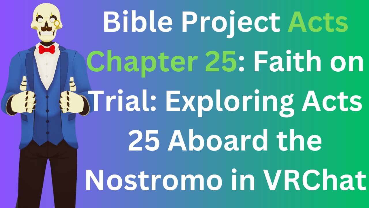 Faith on Trial: Exploring Acts 25 Aboard the Nostromo in VRChat