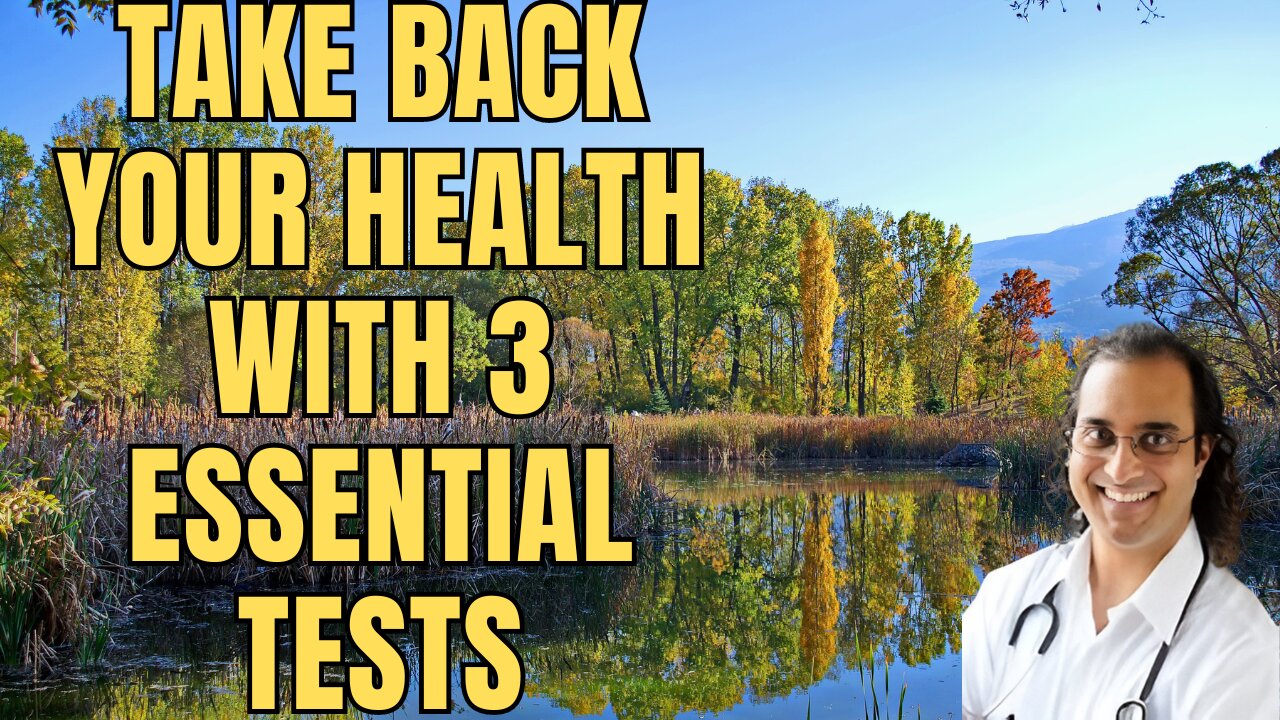 Take Back Your Health with 3 Essential Tests Your Doctor Doesn’t Order