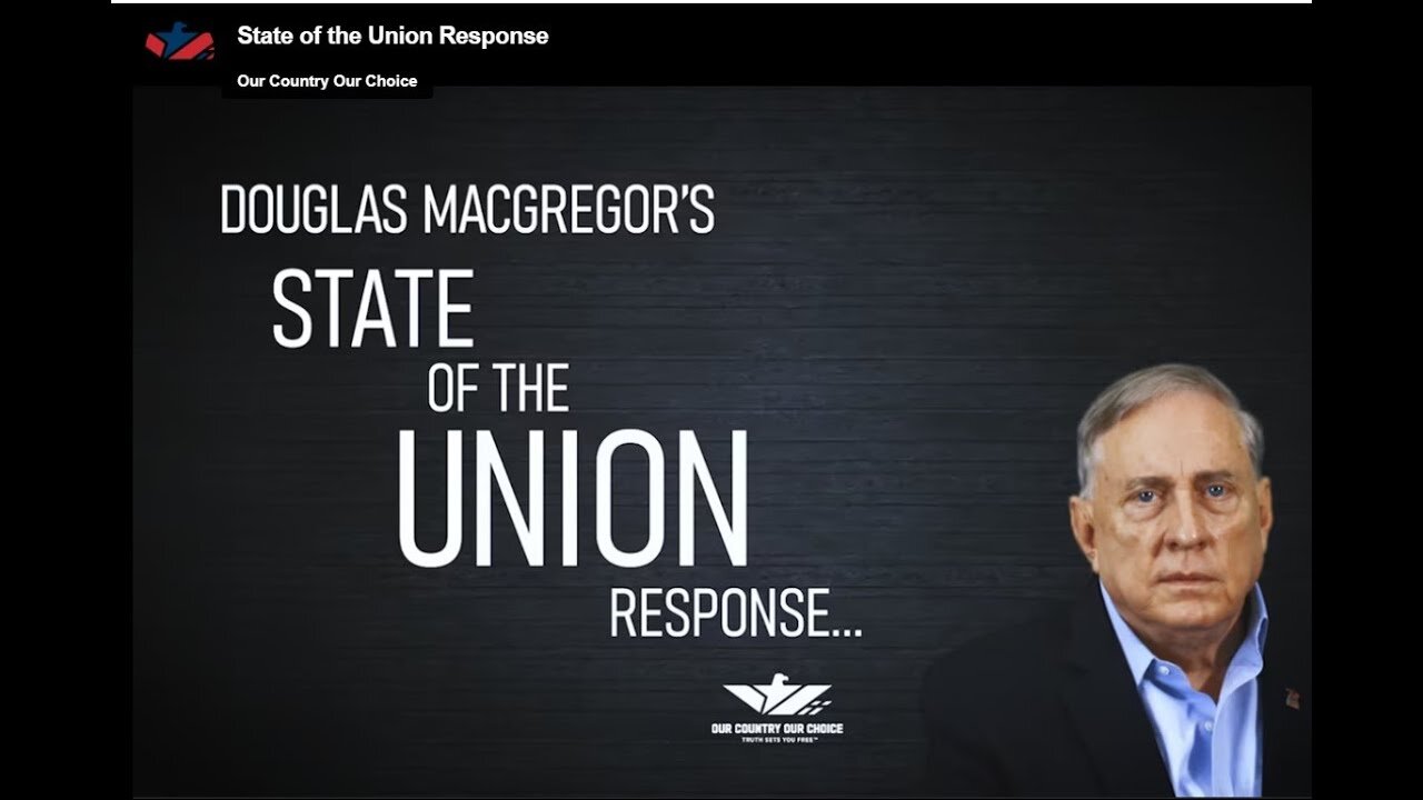 Col Douglas Macgregor: 3/7/2024 State of the Union Response