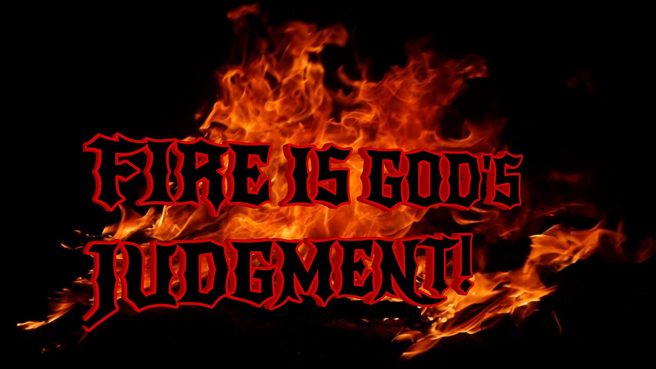 Fire is God's judgment