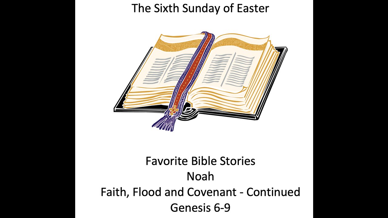 22-05-22 Sunday Elective - Noah Continued - Gen 6-9