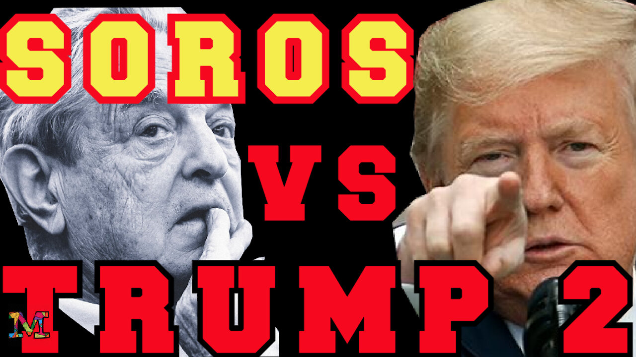 SOROS vs TRUMP