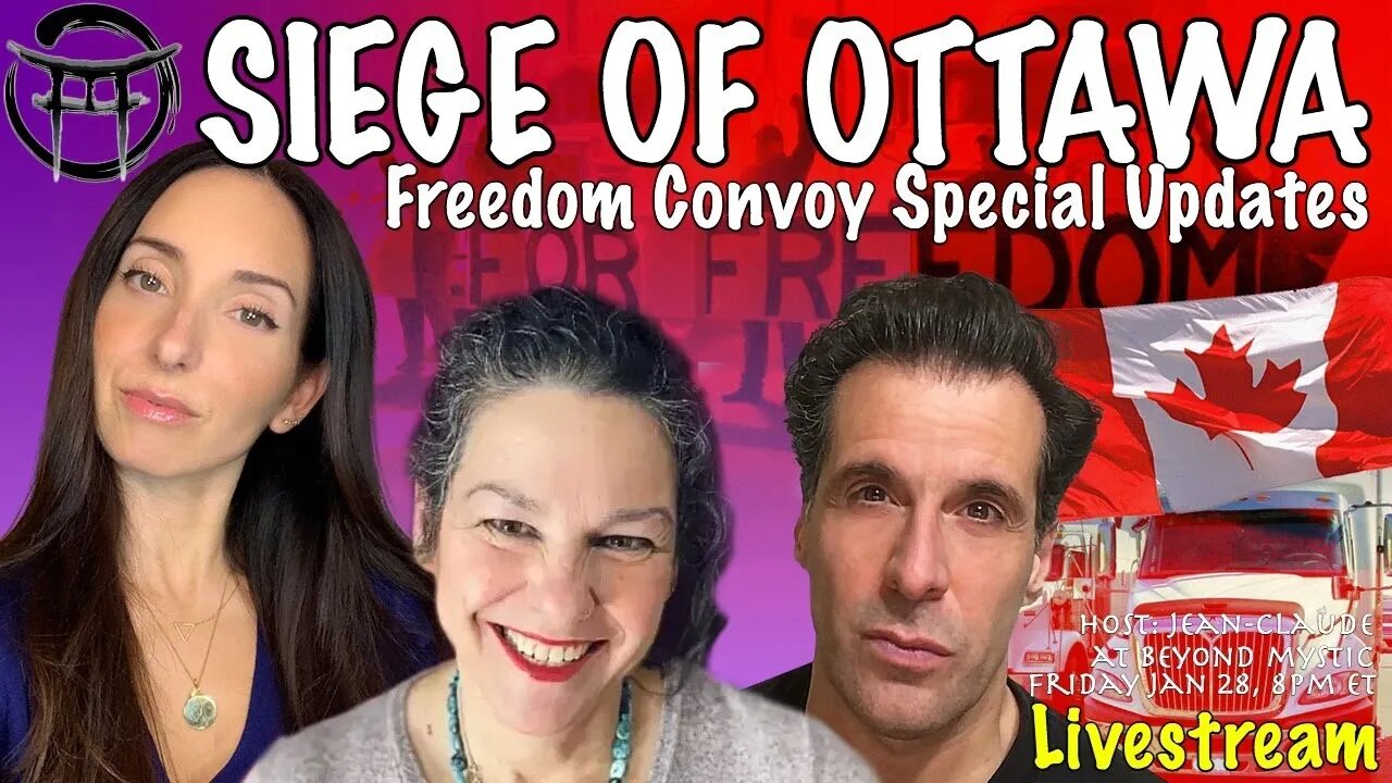 🔴LIVESTREAM: FREEDOM CONVOY CANADA TRUCKERS UPDATES WITH JANINE, JULIE & JeanClaude@BeyondMystic