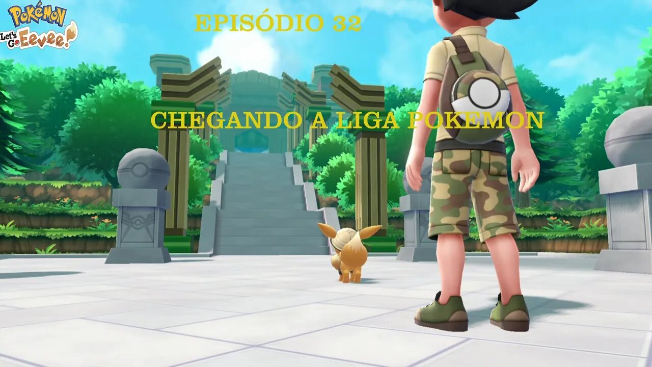 POKEMON LETS GO EEVEE EP 32 CHEGANDO A LIGA POKEMON