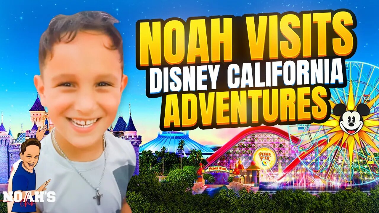 Noah visits Disney California Adventures, Check out some rides, churros, and FUN