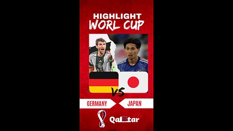 Germany vs Japan - Highlights FIFA World Cup Qatar 2022