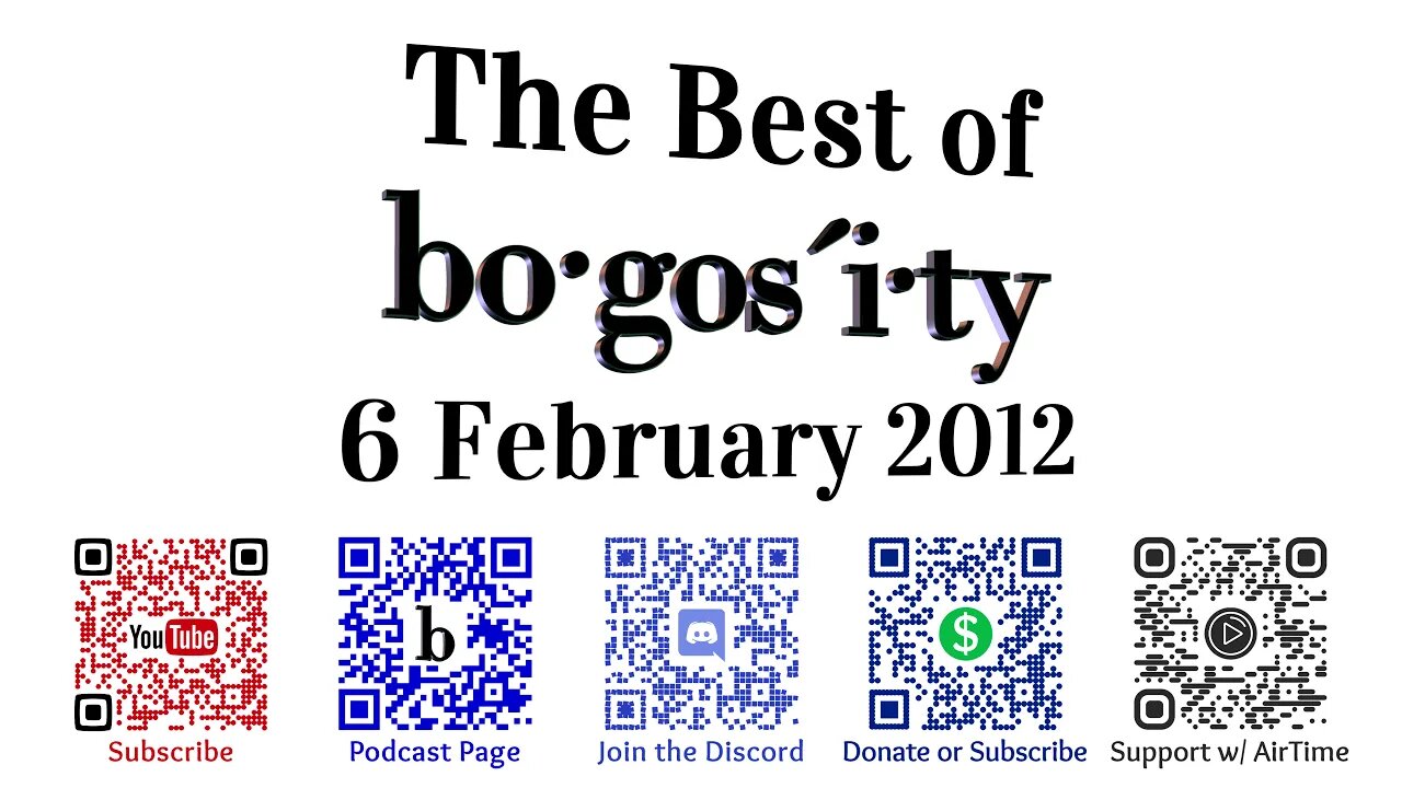 🔊Classic Bogosity Podcast: 6 February 2012