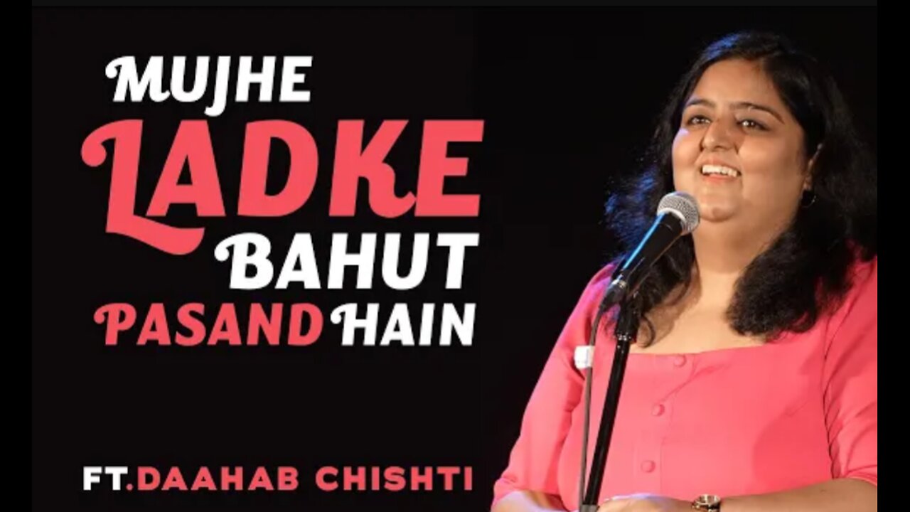 Mujhe Ladke Bahut Pasand hain | Stand Comedy by Daahab Chishti