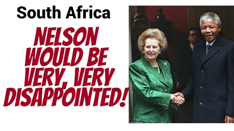 Nelson Mandela would be very, very disappointed!