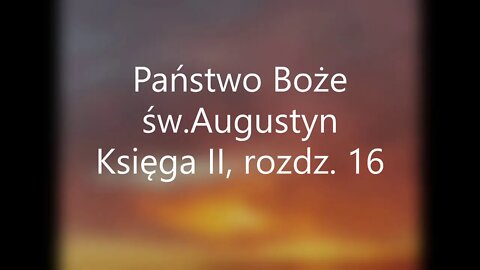 Państwo Boże -św.Augustyn Księga II, rozdz.16