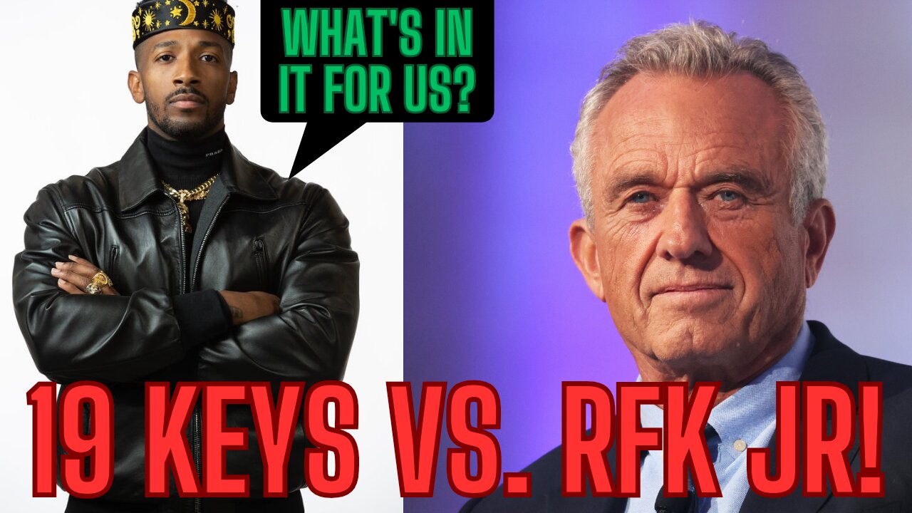 19 KEYS VS. RFK JR.