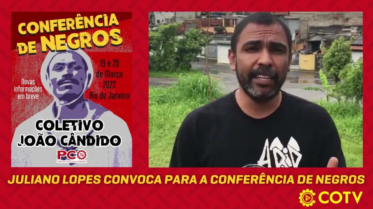 Juliano Lopes coordenador do Coletivo de Negros João Cândido, convoca para a conferência de negros