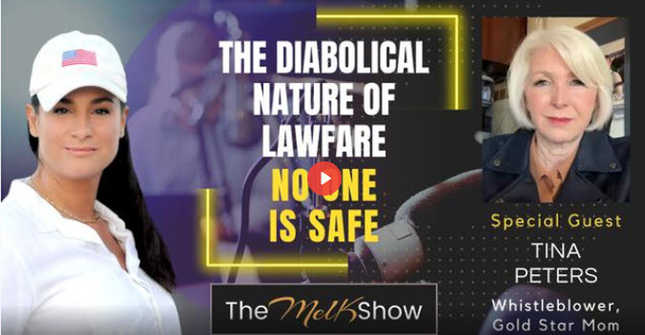 Mel K & Tina Peters | The Diabolical Nature of Lawfare: No One is Safe | 1-4-24