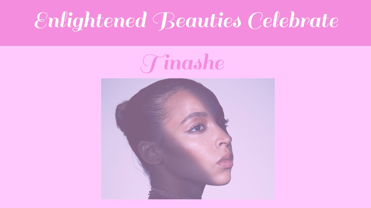 Enlightened Beauties Celebrate Tinashe