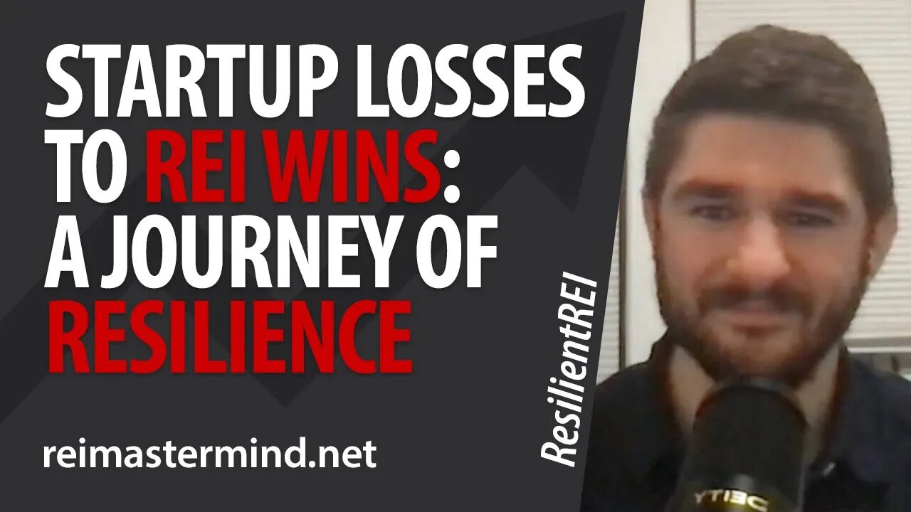 From Startup Losses to Real Estate Wins: A Journey of Resilience with Dan from ResilientREI