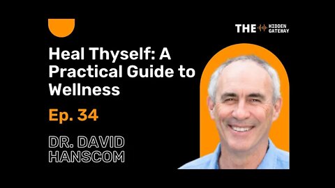 THG Episode 34: Heal Thyself: A Practical Guide to Wellness