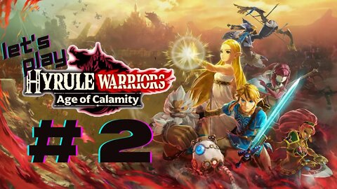 Let's Play - Hyrule Warriors: Age of Calamity Part 2 | Princess Mipha