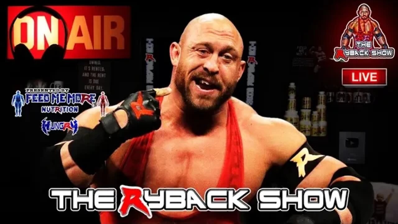 The Ryback Show Live Presented by Feed Me More Nutrition