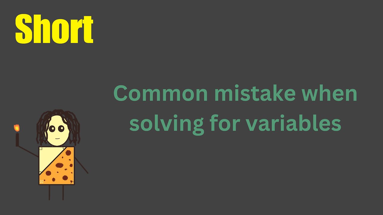 Common mistake when solving for variables in algebra