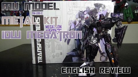 Video Log for the MU Model Metal kit IDW Megatron